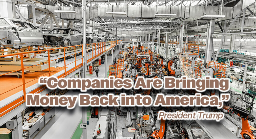 Trump Hails Massive Investments in U.S. Manufacturing