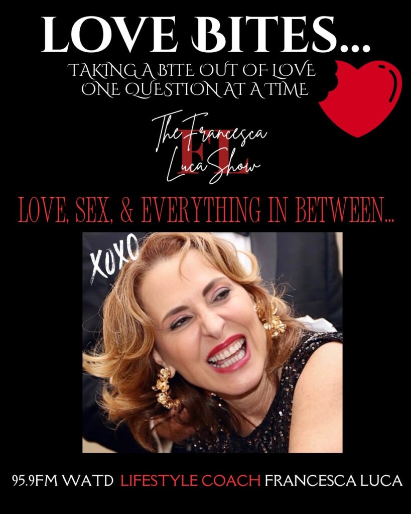 Wait… Did Everyone Just See That? Love Bites with Lifestyle Coach Francesca Luca