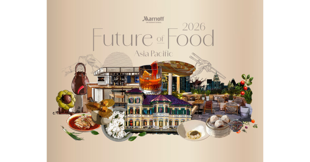 COMFORT IS THE NEW LUXURY: MARRIOTT INTERNATIONAL UNVEILS ASIA PACIFIC’S CULINARY FUTURE