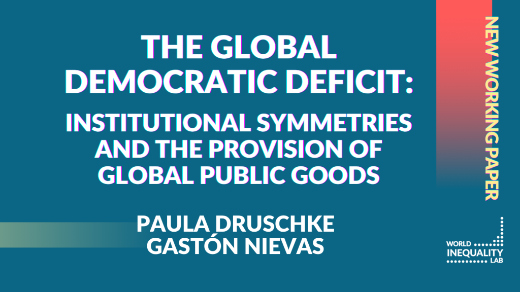 The Global Democratic Deficit: Undemocratic international institutions favor powerful countries—and shape who pays and who benefits – WID