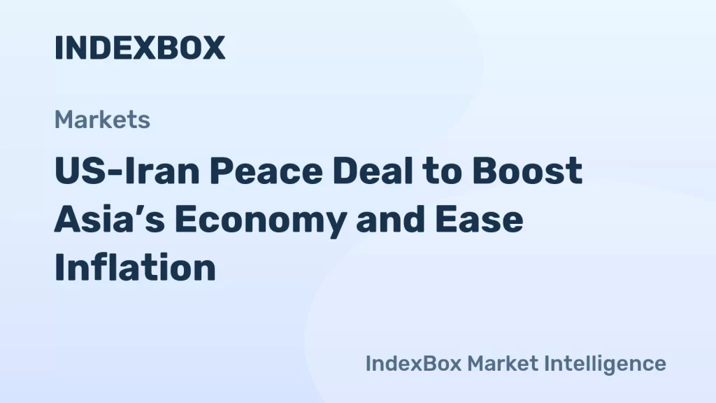 US-Iran Peace Deal to Boost Asia’s Economy and Ease Inflation