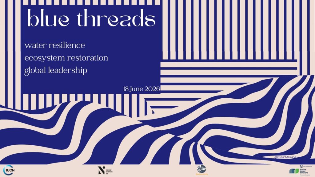 Blue threads: Water resilience, ecosystem restoration and global leadership