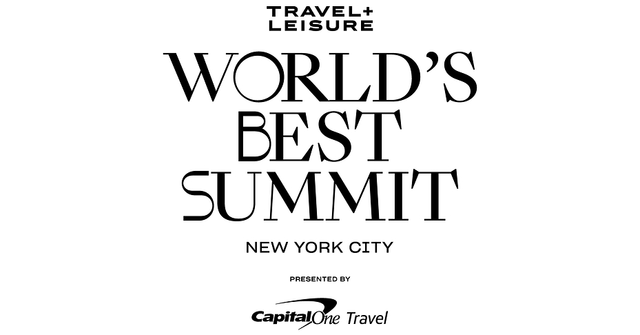 TRAVEL + LEISURE WORLD’S BEST SUMMIT TO RETURN FOR THIRD YEAR IN NEW YORK CITY