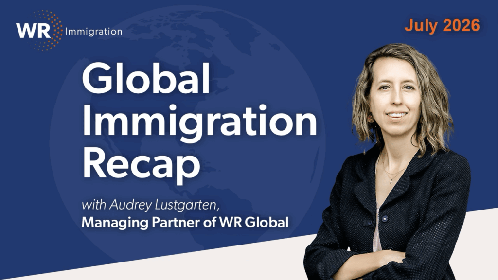 Global Immigration Recap: July 2026