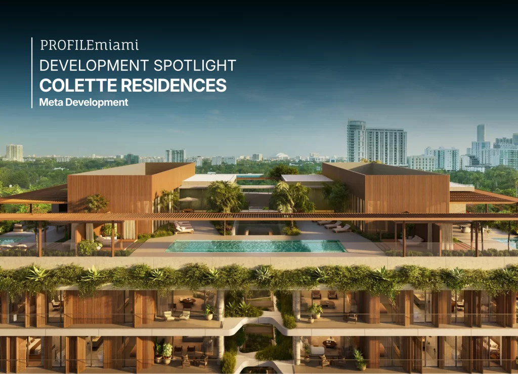 Development Spotlight: Colette Residences — PROFILEmiami South Florida Real Estate and Lifestyle