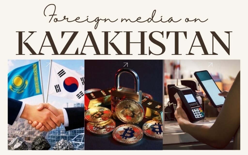 Foreign media on Kazakhstan: Seoul Declaration sets 30-year Korea-Central Asia agenda on minerals, AI; Kazakhstan plans national crypto analytics center to track digital asset flows